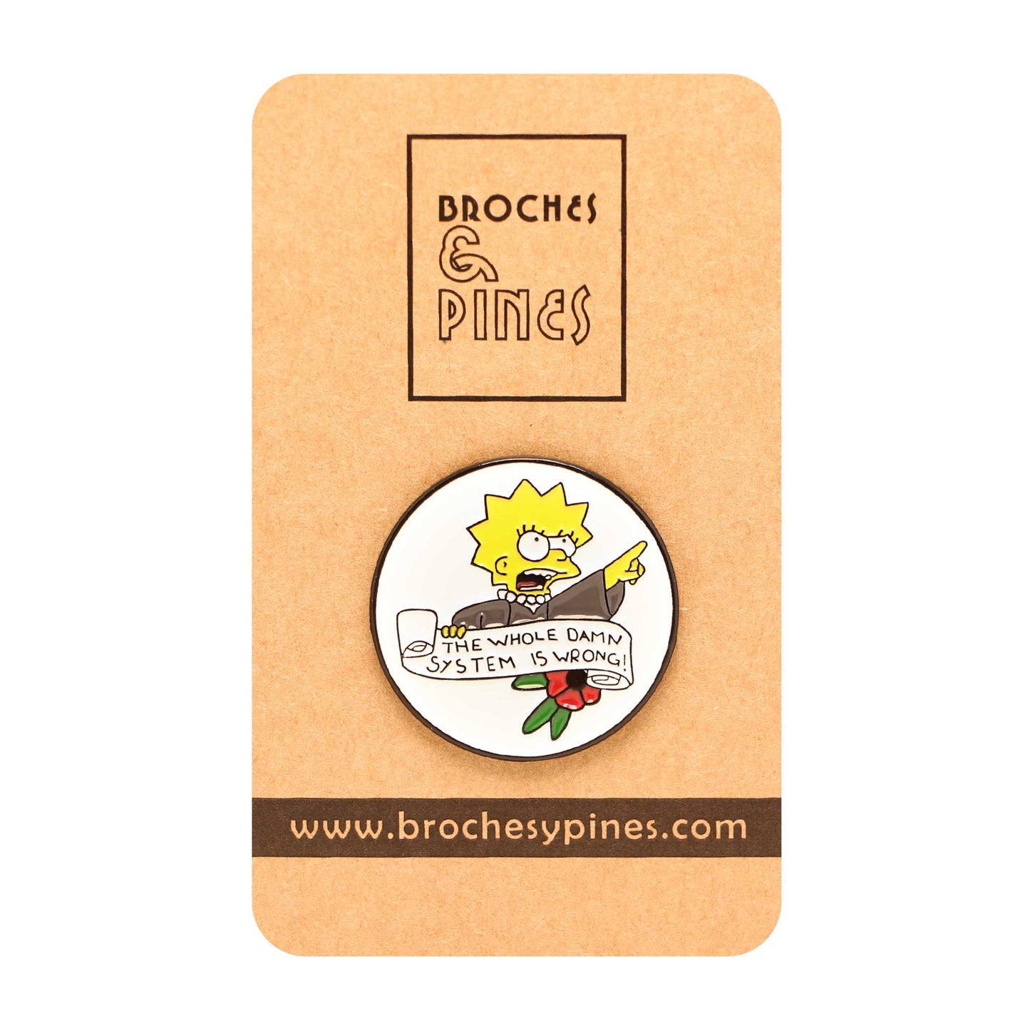 Pin Lisa "THE WHOLE DAMN SISTEM IS WRONG" - Los Simpsons