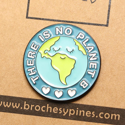 Pin "There is Not Planet B" - Cuidado del Medioambiente